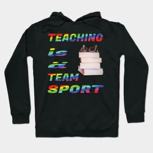 Teaching is a team sport Hoodie